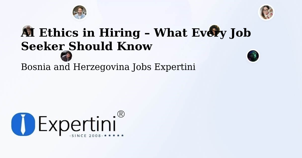 AI Ethics in Recruitment & Hiring – Breza - Breza, Bosnia and Herzegovina Jobs Expertini