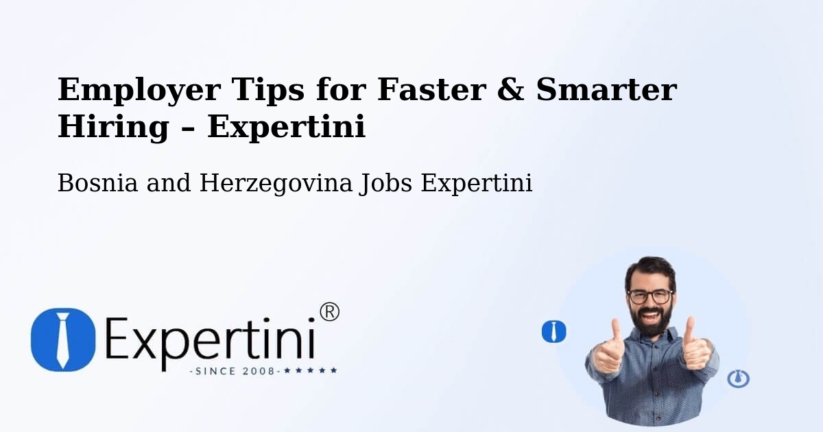 Employer Tips for Hiring & Recruitment – Breza - Breza, Bosnia and Herzegovina Jobs Expertini