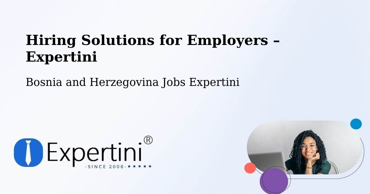 Hiring Solutions for Employers in Breza - Breza, Bosnia and Herzegovina Jobs Expertini