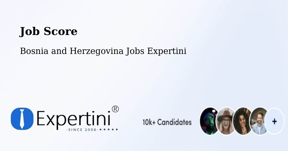 Job Score & Job Description Score Tool – Breza - Bosnia and Herzegovina Jobs Expertini
